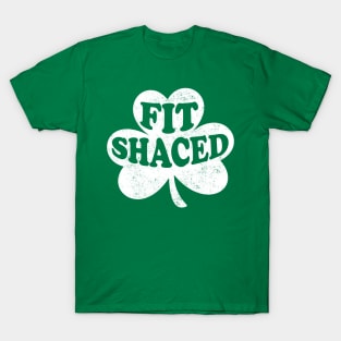 Fit Shaced - St Patrick's Day T-Shirt